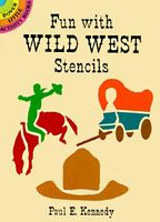 Cover of Fun with Wild West Stencils by Paul E. Kennedy