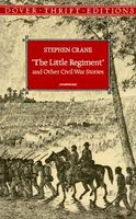 The Little Regiment and Other Episodes of the American Civil War