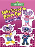 Sesame Street Abby Loves to Dress Up! Paper Doll
