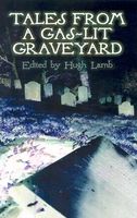 Cover of Tales from a Gas-Lit Graveyard by Hugh Lamb
