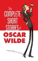 The Complete Short Stories of Oscar Wilde