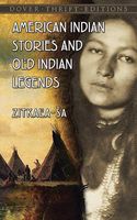American Indian Stories and Old Indian Legends
