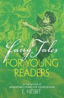 Fairy Tales for Young Readers // The Old Nursery Stroies