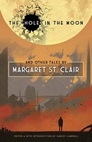 Cover of The Hole in the Moon and Other Tales by Margaret St. Clair
