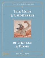 Cover of The Gods and Goddesses of Greece and Rome by Philip Matyszak