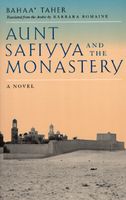 Cover of Aunt Safiyya and the Monastery by Bahaa' Taher