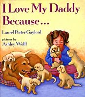 I Love My Daddy Because...