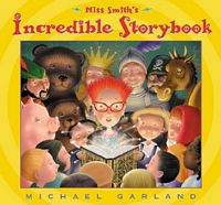 Miss Smith's Incredible Storybook
