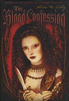 Cover of The Blood Confession by Alisa Libby