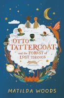 Otto Tattercoat and the Forest of Lost Things