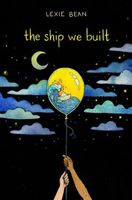 The Ship We Built