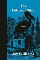 Joy Williams's Latest Book