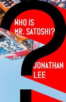 Who Is Mr. Satoshi?