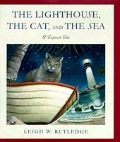 Cover of The Lighthouse, the Cat, and the Sea by Leigh W. Rutledge