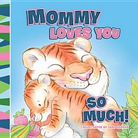Mommy Loves You So Much