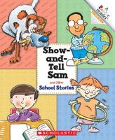 Show-and-Tell Sam and Other School Stories