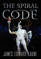 Cover of The Spiral Code by James Edward Kaune