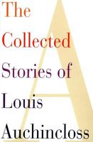 The Collected Stories of Louis Auchincloss