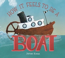 How It Feels to Be a Boat