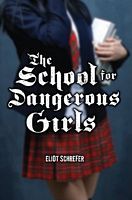 School For Dangerous Girls