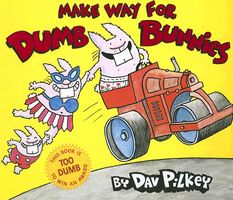 Make Way for Dumb Bunnies