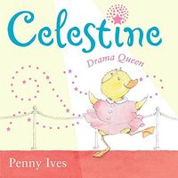 Celestine, Drama Queen