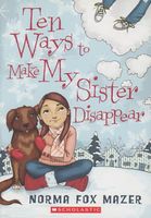 Ten Ways to Make My Sister Disappear