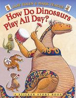 How Do Dinosaurs Play All Day?