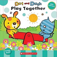 Dot and Dash Play Together