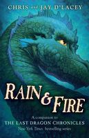 Rain & Fire: A Companion to the Last Dragon Chronicles