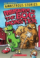 Frogosaurus vs. the Bog Monster