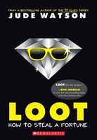 Loot: How to Steal a Fortune