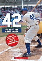 42: The Jackie Robinson Story: The Movie Novel