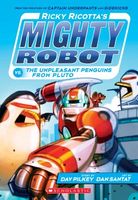 Ricky Ricotta's Mighty Robot vs. the Unpleasant Penguins from Pluto