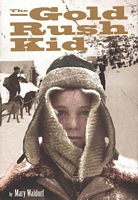 Cover of The Gold Rush Kid by Mary Waldorf