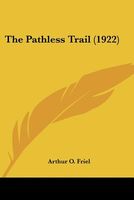 Cover of Pathless Trail by Arthur O. Friel
