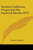 Northern California, Oregon And The Sandwich Islands