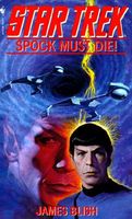 Spock Must Die!