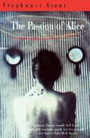 Cover of The Passion of Alice by Stephanie Grant
