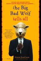 The Big Bad Wolf Tells All