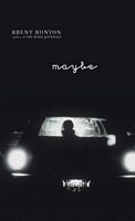 Cover of Maybe by Brent Runyon