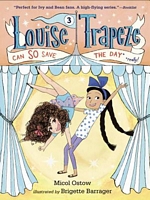 Louise Trapeze Can So Save the Day