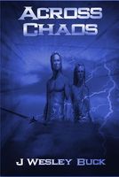 Cover of Across Chaos by J. Wesley Buck