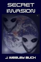 Cover of Secret Invasion by J. Wesley Buck