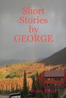 Cover of Short Stories by George by Robert Butler