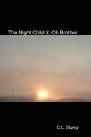 Cover of The Night Child 2, Oh Brother by C.L. Stump
