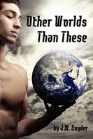 Cover of Other Worlds Than These by J.M. Snyder