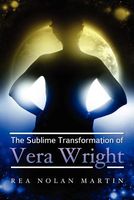 The Sublime Transformation of Vera Wright