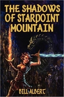 Cover of The Shadows of Starpoint Mountain by Bill Albert