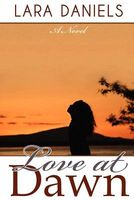 Cover of Love at Dawn by Lara Daniels